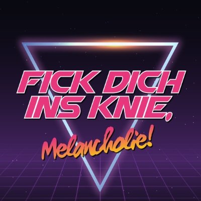 Fick Dich ins Knie, Melancholie © DJ Alexis